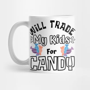 Will Trade My Kids For Candy. Funny Halloween Costume For Mom's. Mug